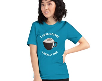 I Love Coffee, Coffee Lover, Short-Sleeve, Unisex T-Shirt