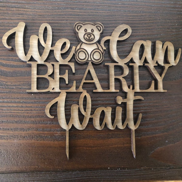 We can bearly wait cake topper / teddy bear cake topper