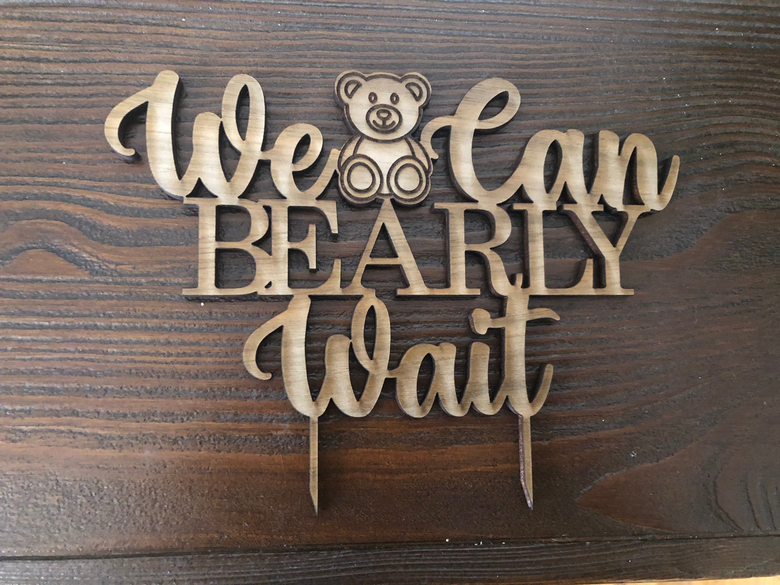 We Can Bearly Wait Cake Topper / Teddy Bear Cake Topper - Etsy