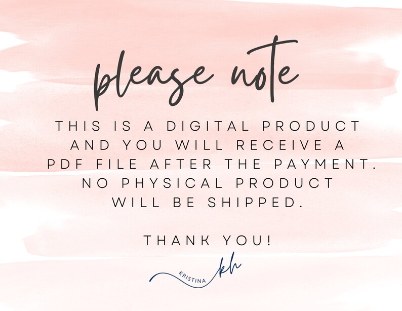 May include: A digital product announcement on a pink watercolor background. The text reads "please note" in elegant script, followed by details about receiving a PDF file and no physical product being shipped. Thank you message and signature.
