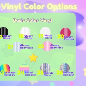 May include: Vinyl color options chart with 26 different colors. The chart includes basic colors like black, white, baby blue, and baby pink, as well as shimmer, pastel, and sparkle options.