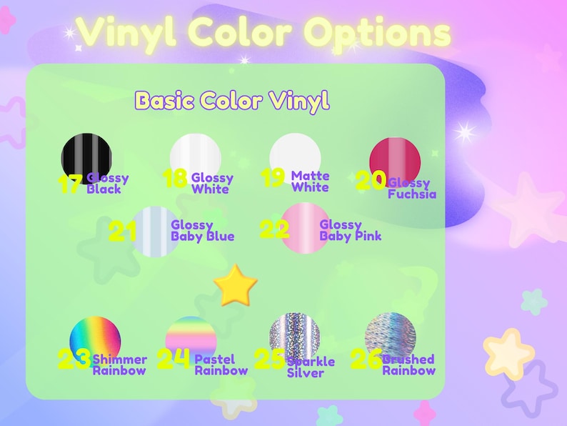 May include: Vinyl color options chart with 26 different colors. The chart includes basic colors like black, white, baby blue, and baby pink, as well as shimmer, pastel, and sparkle options.