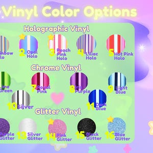 May include: A chart showing 16 different vinyl color options for crafting projects. The options are divided into three categories: Holographic Vinyl, Chrome Vinyl, and Glitter Vinyl. Each color option is represented by a small square with a number and a descriptive label.