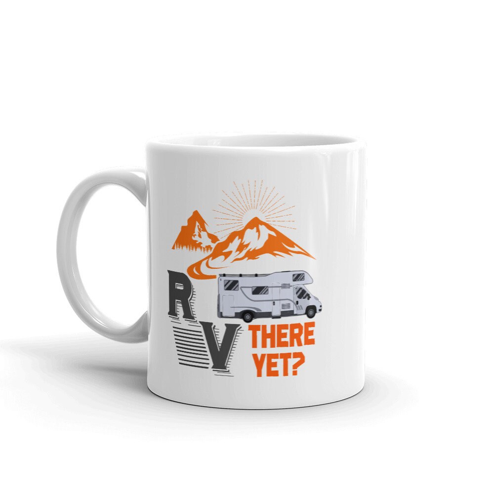 RV There Yet Coffee Mug Funny Camper Gifts for Motorhome Etsy