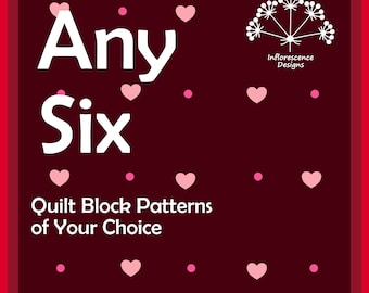 Choose Your Own Quilt Block Pattern Set: Pick any 6 SINGLE Inflorescence Patterns digital PDF quilt block patterns