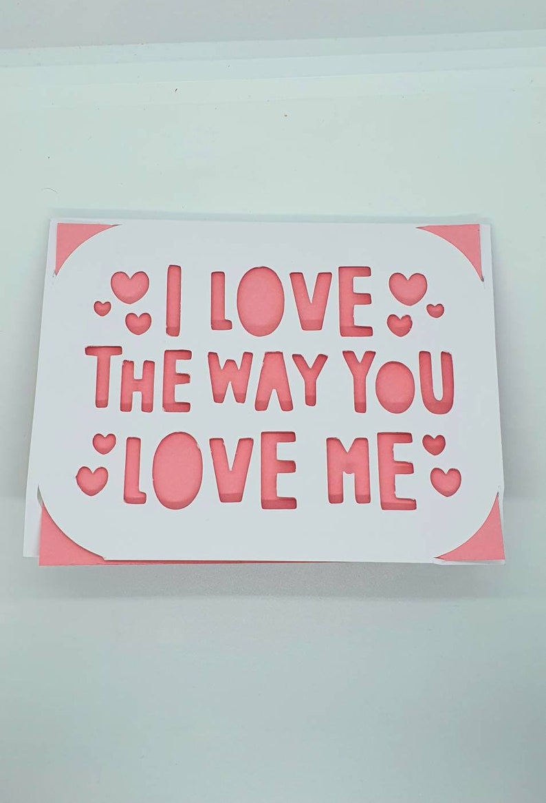 Birthday card i love the way you love me