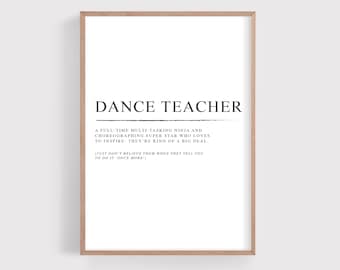 DANCE TEACHER A4 Print, Dance School, Dance Academy, Teacher Print, Teacher Quote, Inspirational Quote, Typography Quote, School Quote,