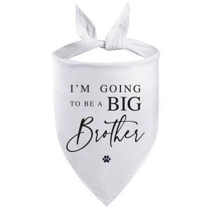 I'm going to be a Big BROTHER printed Dog Neckerchief, Pregnancy Announcement Dog Neckerchief, Big Brother Dog to be, Baby Announcement Idea image 2