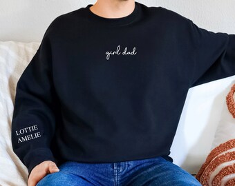 PERSONALISED Embroidered Girl Dad UNISEX FIT Sweatshirt, Fathers Day Sweatshirt, Sand Black Sweatshirt, Girl Dad Sweatshirt Birthday Gift