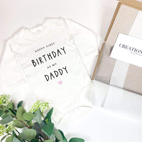 Happy First Birthday as my Daddy Printed Long Sleeve Baby Vest | Daddys First Birthday Baby Outfit | New Baby Outfit | Long Sleeve Bodysuit