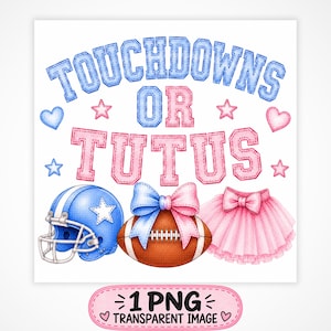 Puede incluir: Un gráfico digital con el texto TOUCHDOWNS OR TUTUS en letras de estilo universitario azules y rosas. Debajo del texto hay un casco de fútbol americano azul, un balón de fútbol con un lazo azul y rosa, y un tutú rosa. Corazones y estrellas pequeñas.