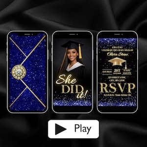 May include: Three smartphones displaying graduation-themed designs. The center phone shows a graduate in a cap and gown with the text "She DID it!". The right phone has RSVP details. The left phone has a blue and gold design.