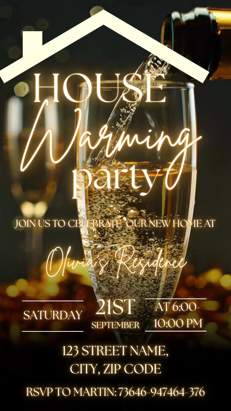 May include: Housewarming party invitation with champagne pouring into a glass. The invitation includes the text "House Warming Party", the date, time, and address for Olivia's residence.