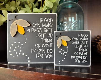 Bug's Butt Inspirational Sign, Spiritual Humor, Christian Gift, God's Love For Us All, Lightning Bug, Firefly Gift, Handmade Sign