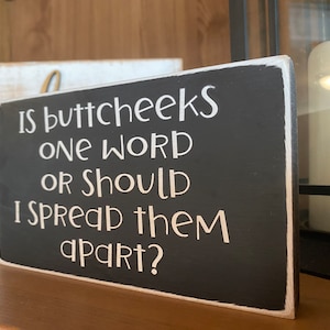 Funny Buttcheeks One Word Sign: Bathroom Humor Man Cave Decor image 2