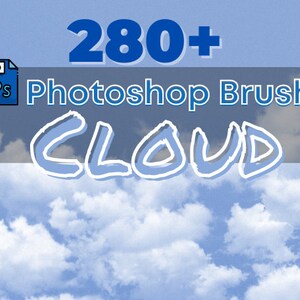 May include: A blue sky with white clouds. The text "280+ Photoshop Brush Cloud" is displayed on a grey banner.