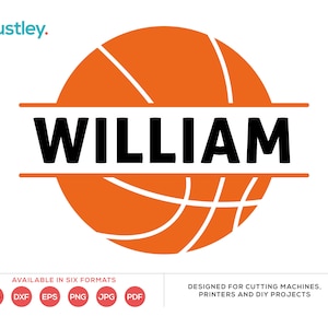 May include: A digital design featuring an orange basketball with a white outline and black text that reads "WILLIAM". The design is available in six formats: SVG, DXF, EPS, PNG, JPG, and PDF.