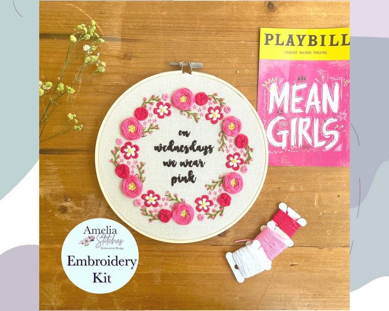 Mean Girls the Musical Inspired Embroidery Kit - 'On Wednesdays We Wear Pink' by Amelia Stitches 
