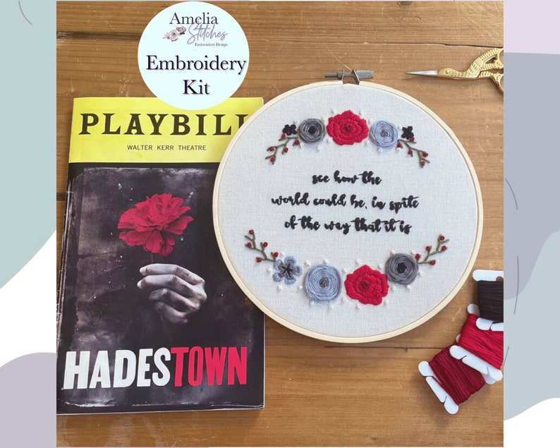 Hadestown the Musical Inspired Embroidery Kit - 'See How the World Could Be, In Spite of the Way that It Is' by Amelia Stitches 