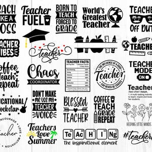 May include: Black and white graphic design elements with text related to teaching.  The text includes phrases like "Teacher Fuel", "World's Greatest Teacher", "Coffee Teach Repeat", "Teacher Mode On", "Blessed Teacher", and "#Teacherlife".