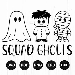 May include: Black and white digital design featuring a ghost, a mummy, and a Frankenstein-like character. The text "Squad Ghouls" is below the characters. The design includes the file types SVG, PDF, PNG, EPS, and DXF.