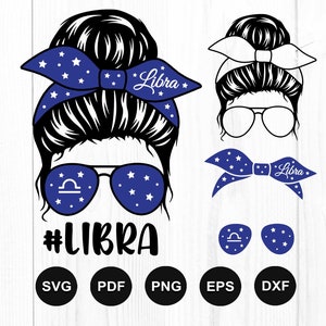 Libra Svg, Libra Astrologia Sign Svg, Libra Zodiac Sign Svg, Moms Life Svg, Messy Bun Svg, Zodiac Svg, Cut File Cricut, Silhouette