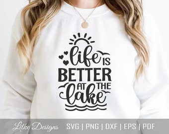 Life Is Better At The Lake Svg, Lake Life Is The Best Life Svg, Lake Svg, Cut File For Cricut, Silhouette, Png, Dxf