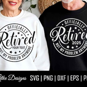 Svg à la retraite, officiellement retraité, Svg de retraite, Svg de retraite, Svg de fête de retraite, dessins et modèles à la retraite, fichier de coupe, Png, Silhouette, Dxf