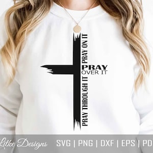 Beten Sie darauf Beten Sie darüber, beten Sie durch es, Gebet, Glauben, christliches Kreuz, Bibel Vers, geschnitten Datei Cricut, Silhouette, Png