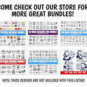 Pode incluir: Uma colagem de seis imagens mostrando diferentes pacotes de designs SVG para professores, amantes do vinho, beb&ecirc;s, cozinhas e temas engra&ccedil;ados ou sarc&aacute;sticos. Cada pacote inclui formatos de arquivo SVG, PNG, DXF e EPS. O texto "COME CHECK OUT OUR STORE FOR MORE GREAT BUNDLES!" &eacute; exibido no topo da imagem.