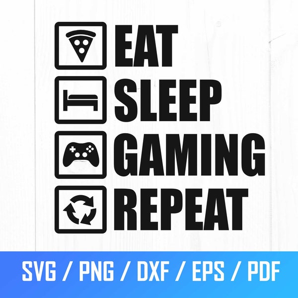 Eat Sleep Game Repeat Svg, Funny Gamer Svg, Gamer Svg, Gaming Svg, Video Games Svg, Gamer Quote Svg, Gamer Svg Files, Gamer Sayings Svg, Png