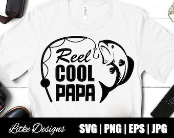 Reel Cool Papa Svg, Fishing Svg, Fishing Dad, Funny Fishing Svg, Fishing Saying Svg, Fishing Decals, Fishing Cut File, Fishing Quote Svg