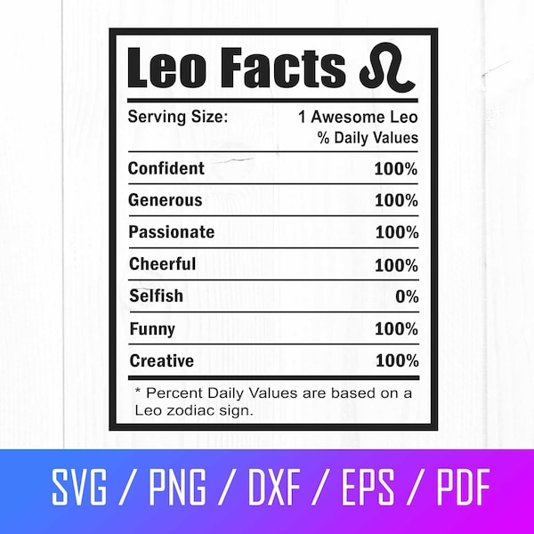 Leo Svg, Leo Nutrition Facts Svg, Leo Astrology Sign Svg, Leo Zodiac Sign Svg, Leo Horoscope Svg, Cut File For Cricut, Png, Dxf