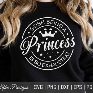 Prinses Svg, prinses citeer Svg, een prinses zijn is zo vermoeiend Svg, klein meisje Svg, kwekerij Svg, gesneden bestand Cricut, silhouet, Png, Dxf