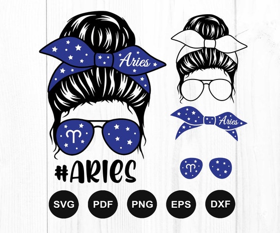 Aries Svg, Aries Astrology Sign Svg, Aries Zodiac Sign Svg, Moms Life Svg, Messy Bun Svg, Zodiac Svg, Cut File Cricut, Silhouette