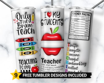 May include: Nine free tumbler designs for teachers. The designs feature a red apple, crayons, and text that says "Only the brave teach", "I love my students", "Teacher Facts", "Teaching is my jam", and "Teacher".