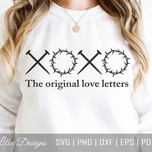 XOXO オリジナルのラブレター SVG、イースター SVG、信仰 SVG、真実の物語 SVG、キリスト教 SVG、イエスのような愛、カットファイル Cricut、シルエット、Png