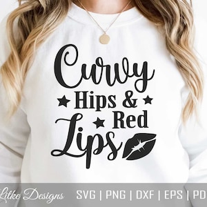 Curvy Hips And Red Lips Svg, Curvy Hips And Pretty Lips Svg, Sassy Svg, Sassy Saying Svg, Sarcastic Svg, Funny Svg, Cut File For Cricut