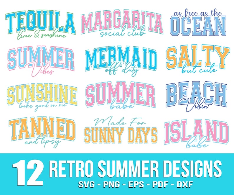 K&ouml;nnte beinhalten: Eine Sammlung von 12 Retro-Sommer-Designs in verschiedenen Farben, darunter T&uuml;rkis, Rosa, Gelb und Orange. Die Designs zeigen S&auml;tze wie "Tequila", "Margarita", "Summer Vibes" und "Island Babe". Das Bild enth&auml;lt auch Dateiformate: SVG, PNG, EPS, PDF und DXF.