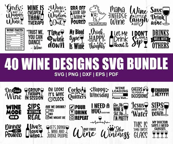 Wine Svg Bundle, Wine Svg, Alcohol Svg Bundle, Wine Glass Svg, Funny Wine Sayings Svg, Wine Quote Svg, Wine Cut Files, Files For Cricut, Dxf