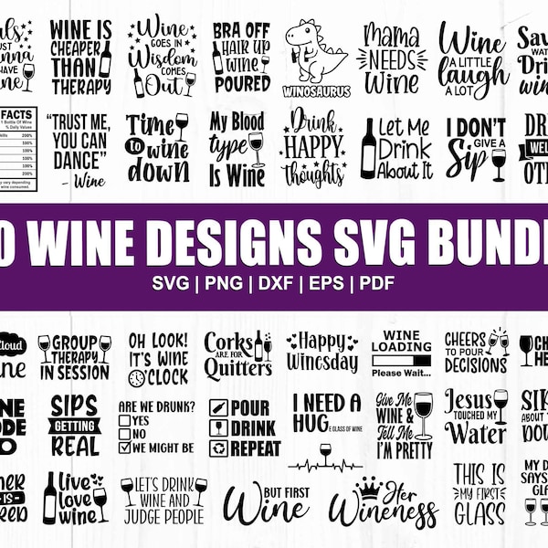 Wine Svg Bundle, Wine Svg, Alcohol Svg Bundle, Wine Glass Svg, Funny Wine Sayings Svg, Wine Quote Svg, Wine Cut Files, Files For Cricut, Dxf