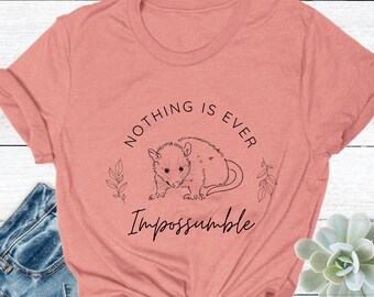 Nothing is Ever Impossumble - Wildlife Support Possum Unisex t-shirt