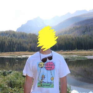 The Trees Can't Be Harmed Shirt