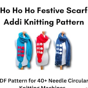 May include: A knitting pattern for a festive scarf with the words "Ho Ho Ho" in red and white. The pattern is for use with an Addi knitting machine.