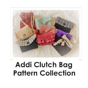 May include: A collection of knitted clutch bags in various colours and styles, including a brown bag with a drawstring, a light blue bag with a flap, a grey bag with lace trim, a pink bag with a ruffle, a purple bag with a flower, and a brown bag with a crocheted handle. The text "Addi Clutch Bag Pattern Collection" is displayed below the bags.