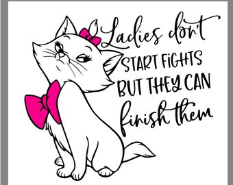 Mesdames Don't Start Fights Svg, Marie le chat Svg, Aristocats svg, Cat Svg, Marie Svg