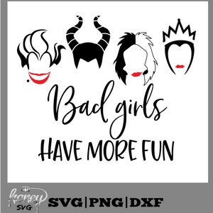 May include: Black and white silhouette of four Disney villain characters: Ursula, Maleficent, Cruella de Vil, and the Evil Queen. The text "Bad girls have more fun" is below the characters.