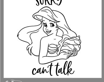 May include: Black and white line art illustration of Ariel, the Little Mermaid, holding a seashell. The text "sorry can't talk" is below her.