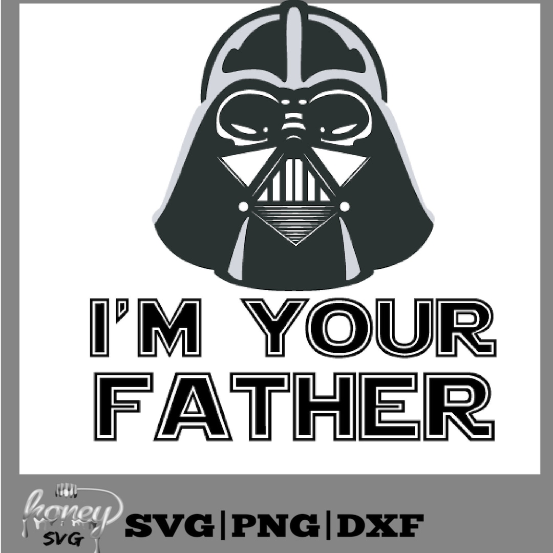 I Am Your Father, SVG, PNG, Cut File, Silhouette, Cricut, Star Wars