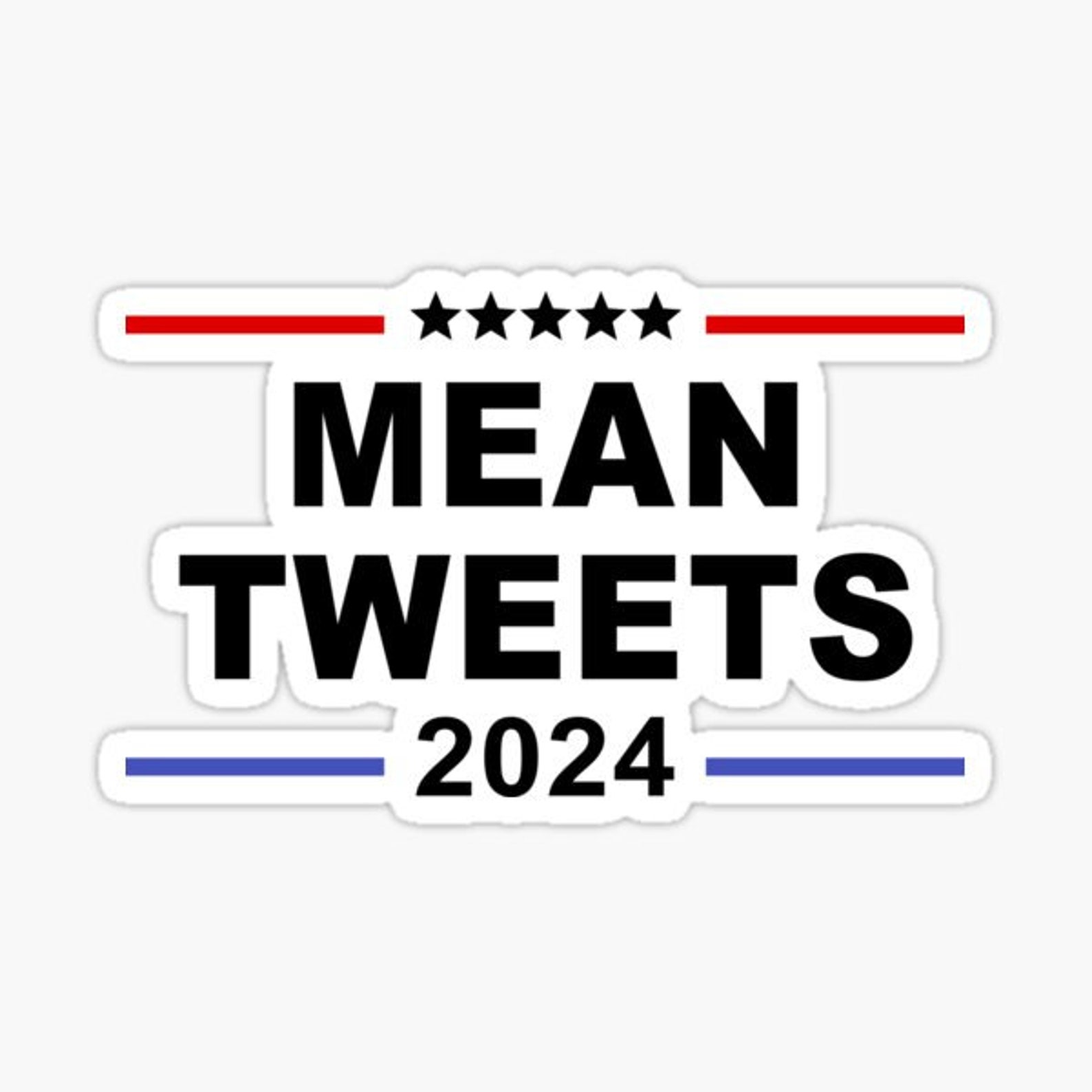 Mean Tweets 2024 Funny Sticker Glossy 4x2.5 aprox Sticker | Etsy